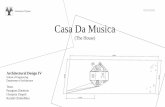 Casa Da Musica - Oikodomos · Casa Da Musica (The House) Architectural Design IV School of Engineering Department of Architecture Team: Panagiota Dimitriou Cleopatra Chapeli Kyriaki