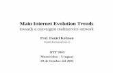Main Internet Evolution Trends - Ingeniería Eléctrica Evolution-UY-DK.pdf · Case study : Internet 4First generation, before 1992 qResearch network qTelnet, Email, File Transfer