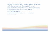Risk Aversion and the Value of Business Growth vs ... · neglected in recent literature on the characteristics of entrepreneurs as constraints to microenterprise growth is the question