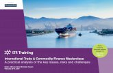 International Trade & Commodity Finance Masterclass: A … · 2018-12-21 · of documents under UCP 600 (ISBP 745) Reasons for their introduction How useful are they? Practical considerations
