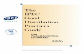 The IPEC Good Distribution Practices Guide · Good trade and distribution practices for pharmaceutical starting materials IPEC Good Distribution Practices Guide for Pharmace utical