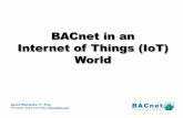 BACnet in an Internet of Things (IoT) World · •Building Automation System (BAS) Designincluding specification and commissioning with emphasis on BACnet-enabled controls. •Mechanical