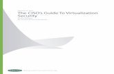 January 12, 2012 The CISO’s Guide To Virtualization Security · 2012-09-24 · Trust model Of Information Security” September 14, 2010 “Fear Of a Hyperjacked Planet” October