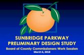 SUNBRIDGE PARKWAY PRELIMINARY DESIGN STUDY · –New Interchange on State Road 528 ... Segment 3a 2-lane Rural 2-lane Rural* Segment 3b 2-lane Rural 2-lane Rural Segment 4 2-lane
