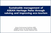 Sustainable management of ASEAN Heritage Parks … Presentation-BBI-COP13.pdfSustainable management of ASEAN Heritage Parks through valuing and improving eco-tourism Korea Environment