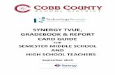 SYNERGY TVUE, GRADEBOOK & REPORT CARD GUIDE Attendance and Gradebook...Synergy TVUE, Gradebook & Report Card Guide for Semester MS & HS Teachers 2019-20.v2 Sept. 2019 Page 6 of 44