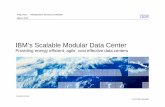 IBM Scalable Modular data Centerdeployed a 1,200-square-foot scalable modular data center solution, featuring InfraStruXure architecture from APC and IBM BladeCenter and IBM System