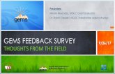 GEMS FEEDBACK SURVEY 9/26/17 THOUGHTS FROM THE …...GEMS FEEDBACK SURVEY THOUGHTS FROM THE FIELD Presenters: Miriam Resendez, MDUC Grant Evaluator Dr. Robin Clausen, MDUC Stakeholder