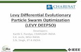 Levy Differential Evolutionary Particle Swarm Optimization (LEVY … · 2017-10-07 · Particle Swarm Optimization • Velocity of a particle is influenced by: (1) Inertia Follow