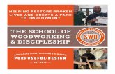 THE SCHOOL OF WOODWORKING & DISCIPLESHIP“NOT ONLY DID I LEARN WOODWORKING, BUT I LEARNED HOW TO IMPROVE MY RELATIONSHIP WITH THE LORD.”-SWD Graduate 30 HOURS OF PROFESSIONAL TRAINING