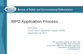 MPD Application Process - IADC · Redundant mechanical barriers. Barriers must be verified by testing. Failure mode assessment/risk assessment. These assessments must address what