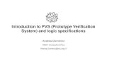 Introduction to PVS (Prototype Veriﬁcation System) and logic speciﬁcationsdocenti.ing.unipi.it/~a009435/issw/extra/pvs_intro.pdf · The PVS is an interactive theorem prover developed
