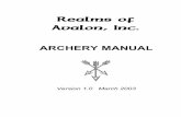 Realms of Avalon, Inc. · While this Manual describes the types of archery used within Realms of Avalon, and the “Game” rules for archery conduct, Mundane laws also apply to all