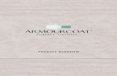 PRODUCT OVERVIEW...marble powder. Being inherently variable, we go to great lengths to ensure the quality and consistency of all our finished products. Armourcoat has a global network