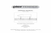 OWNERS MANUAL - Discount Rampscdnll.discountramps.com/images/art/pier-tender-manual.pdfOwners Manual, the Pier Tender is a supplementary mooring system and may not be used as the primary