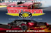 BE A PART OF THE LEGEND! - Mickey Thompson · EXPERIENCE THE MICKEY THOMPSON DIFFERENCE AND BE A PART OF THE LEGEND! QUALITY YOU CAN TRUST All Mickey Thompson products start with