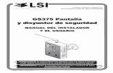 GS375 Pantalla y disyuntor de seguridadbodetechnicalservices.com/wp-content/uploads/BTS-LSI GS375 Manual-Espanol.pdfdespejada de la antena del sensor. El soporte de fijación requiere