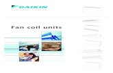 Fan coil units - Daikin MEA · Fan coil units are a highly efficient means of turning a water chiller or hot water boiler into an efficient, quiet air conditioning system. The units