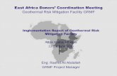 Implementation Report of Geothermal Risk Mitigation Facility · 2018-10-08 · One of the recommendation in Kigali workshop, December 2010 “Regional Training Centre “ concept