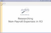 Researching Non-Payroll Expenses in R3 · 2018-03-08 · Travel Adjustment, Year End Adjustment . 15xxxxxxxx (10 digits) ... Type the SAP user ID at the search line to find JHED info