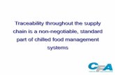 Traceability throughout the supply chain is a non …...Traceability throughout the supply chain is a non-negotiable, standard part of chilled food management systems Ensuring Traceability