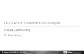 CIS 602-01: Scalable Data Analysisdkoop/cis602-2017fa/lectures/lecture08.pdf · CIS 602-01: Scalable Data Analysis Cloud Computing Dr. David Koop D. Koop, CIS 602-01, Fall 2017. Data