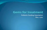 Pediatric Feeding Association Nov, 1 2011 · 2018-04-29 · Oral stimulation accelerates the transition from tube to oral feeding in preterm infants Fucile, et al. 2002.Journal of