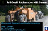 Full-Depth Reclamation with Cement · Full-Depth Reclamation with Cement 28th Annual Regional Local Roads Conference ... ASTM D 1883: Bearing Ratio of Laboratory ... (ASTM D558).