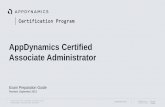 AppDynamics Certified Associate Administrator - …...Exam Overview Number of Items Each version of the AppDynamics Certified Associate Administrator exam is a 60-65 question exam
