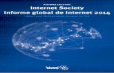 RESUMEN EJECUTIVO Internet Society Informe global de ... · Informe global de Internet 2014 | 5 estándares en cada país, por lo que cualquier usuario puede interactuar con todos