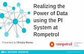 Realizing the Power of Data using the PI System at Rompetrolcdn.osisoft.com/corp/en/media/presentations/2014/RegionalSeminars/RS... · Production Area DCS PI BuffSS LIMS - OLA OLP