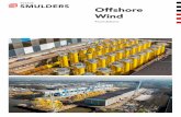 Offshore Wind - smulders.com · Jacket foundations are completely manufactured and provided with secondary steel components by Smulders. These large and complex structures are built