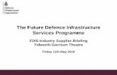 The Future Defence Infrastructure Services Programme · DIO will continue to provide technical and commercial scrutiny of business cases and advise on VFM. DIO will have the ability