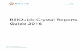 BillQuick-Crystal Reports Guide 2016 - BQE Software · Crystal Reports is a report design and development software used to write report template modules and can report from a variety