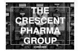 THE CRESCENT PHARMA GROUP...• Liquids Manufacturing: Single shift capacity 8.5 million bottles per annum • Site is approximately 30,000 square feet • MHRA Approved • Liquids,