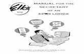 MANUAL for the SECRETARY of an ELKS LODGEAssociations Directory [Code 553800], the Statutes Annotated [Code 520100], and the Grand Lodge (annual convention) Proceedings [Code 511400]