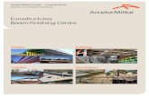 Eurostructures Beam Finishing Centre - ArcelorMittal...Eurostructures Beam Finishing Centre is more than a service centre, it is the passion of our workforce to make and deliver the