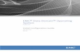 EMC Data Domain Operating System Initial Configuration Guide · Chapter 1 Chapter 2 Chapter 3 Chapter 4 Chapter 5 Chapter 6 Appendix A Appendix B CONTENTS EMC Data Domain Operating