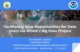Users via NOAA’s Big Data Project Facilitating New Opportunities … · 2017-10-26 · The Big Data Project A Business Experiment • Bring users to the data Not “just” about