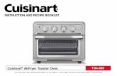 INSTRUCTION AND RECIPE BOOKLET...INSTRUCTION AND RECIPE BOOKLET ® Cuisinart® AirFryer Toaster Oven TOA-60C FOR YOUR SAFETY AND CONTINUED ENJOYMENT OF THIS PRODUCT, ALWAYS READ THE