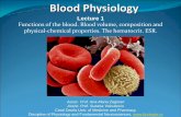 Lecture 1 Functions of the blood. Blood volume ... 1_Blood_2015.pdf · Blood functions Maintenance of blood flow, tissue perfusion and capillary exchanges through the blood volume