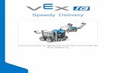 Speedy Delivery IQ - VEX Robotics · Speedy Delivery Speedy D elivery Learn how to pick up objects and move them around with the VEX Clawbot IQ! ... o The section at the top of the