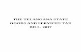 THE TELANGANA STATE GOODS AND SERVICES TAX BILL, 2017insta.instavat.in/PDF/Telangana_SGST_BILL.pdf · THE TELANGANA GOODS AND SERVICES TAX BILL, 2017 A BILL to make a provision for