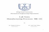 Lab Notes Manufacturing Processes ME-311 · 1 King Saud University Mechanical Engineering Department Lab Notes Manufacturing Processes ME-311 By Dr. Magdy El-Rayes Dr. Adel Taha Abbas