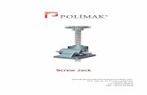 Screw Jack - polimak · 2019-02-06 · Screw jacks are used in lifting of any load, pulling of a piece, arrangement of working space of machinery, and in many rectilinear work. Screw