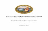 CAL-ACCESS Replacement System Project · 11.10.2017  · Project roles are covered in the relevant project documents. ... 1.6 Project Schedule File Location ... The schedule is developed