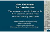 New Urbanism - An IntroductionNew Urbanism: An Introduction This presentation was developed by the This presentation was developed by the New Urbanism Division of the New Urbanism