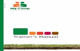 Trainer’s Manual · 2018-09-14 · vi My.COOP This training material has been developed by the organizations listed below. Agriterra is an organization for international cooperation