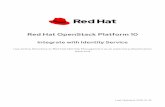 Red Hat OpenStack Platform 10 · PREFACE Identity Service (codename keystone) provides authentication and authorization for Red Hat OpenStack Platform 10. This guide describes how