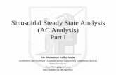 Sinusoidal Steady State Analysis (AC Analysis) Part I Sinusoidal Steady State Analysis (AC Analysis) Part I Dr. Mohamed Refky Amin Electronics and Electrical Communications Engineering